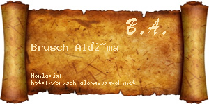 Brusch Alóma névjegykártya